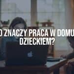 A mother working on a laptop at home with a young child playing nearby, cozy home office setting, warm lighting, realistic.