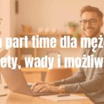 A happy man working part-time, flexible schedule, home office or cafe setting, modern and professional vibe, realistic.