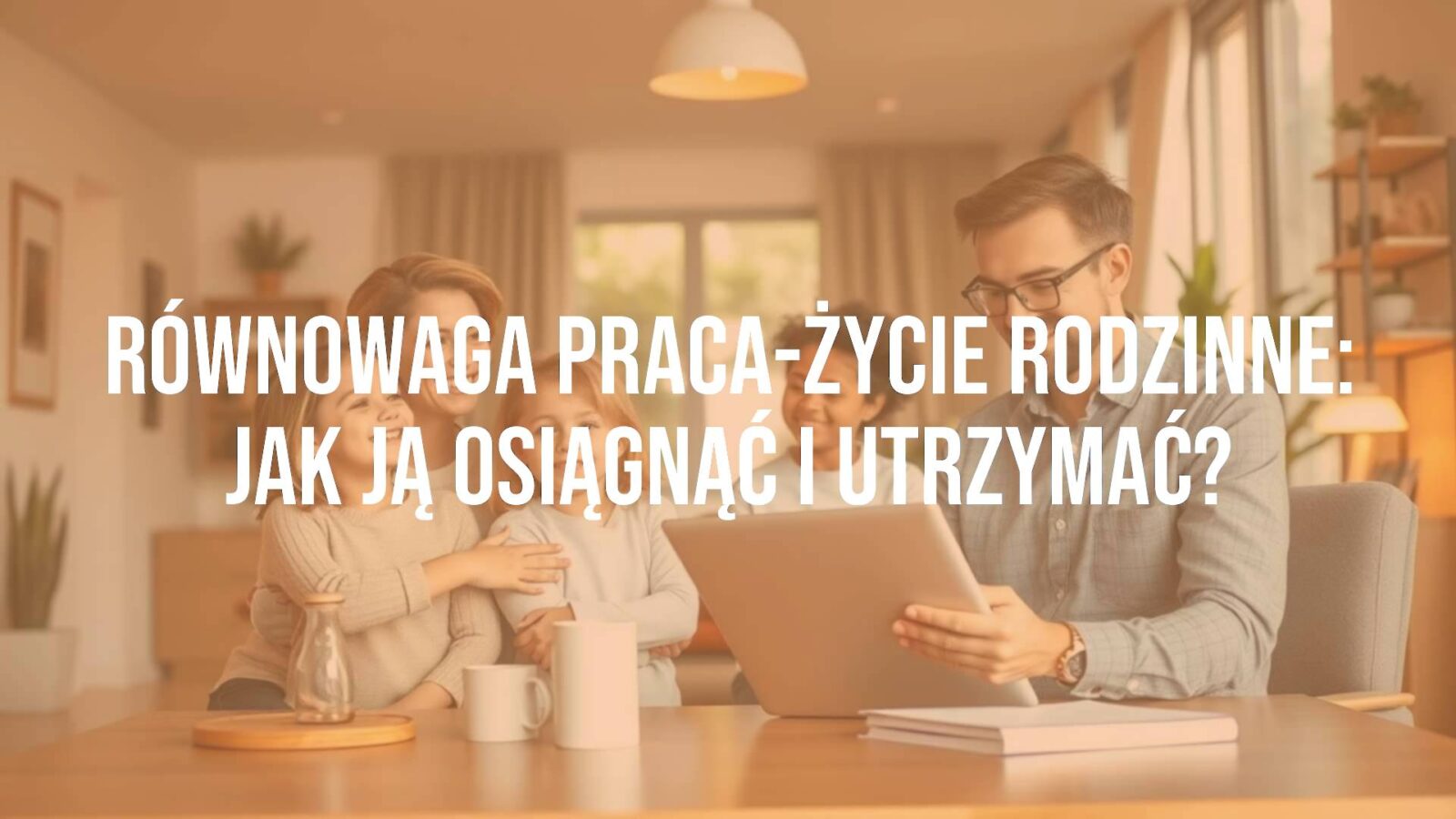 A happy family and a professional working together, balanced lifestyle, modern home office with cozy elements, warm lighting, realistic.